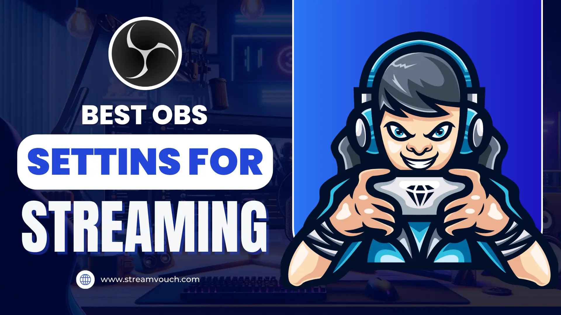 Best OBS Settings For Streaming