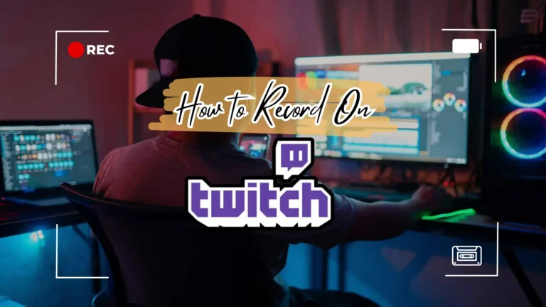 How to Record On Twitch