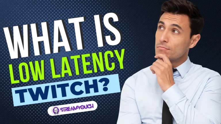 What is Low Latency Twitch