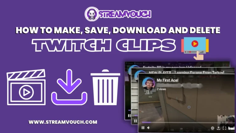 How to Make, Save, Download and Delete Twitch Clips