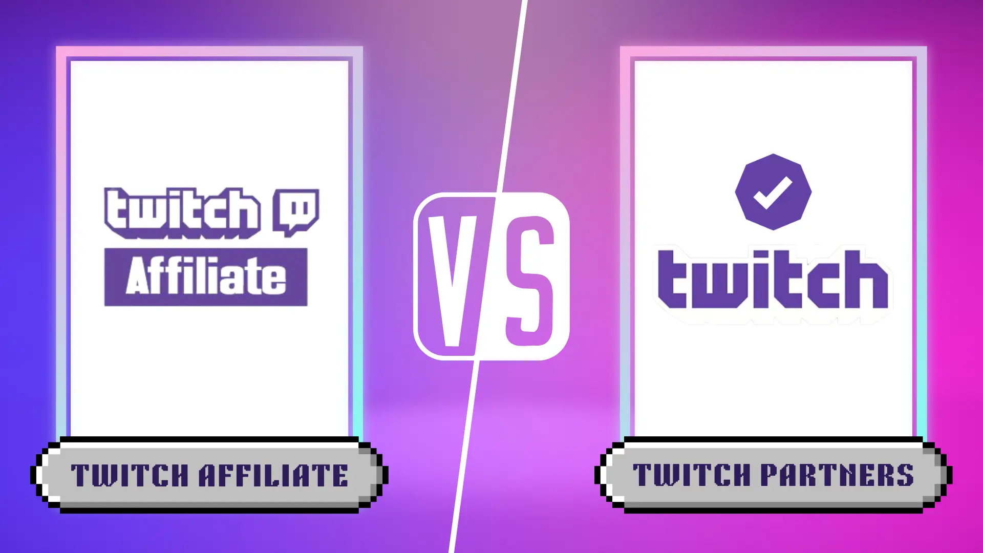 Twitch Affiliate vs Partner