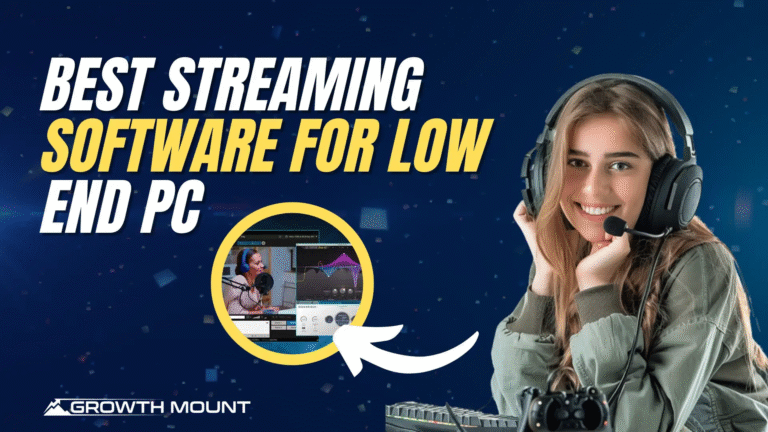 Best Streaming Software For Low-End PC | Ultimate Guide